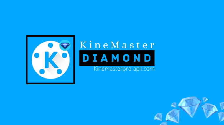 Kinemaster Diamond apk 